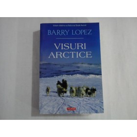 VISURI ARCTICE - BARRY LOPEZ VISURI ARCTICE - BARRY LOPEZ